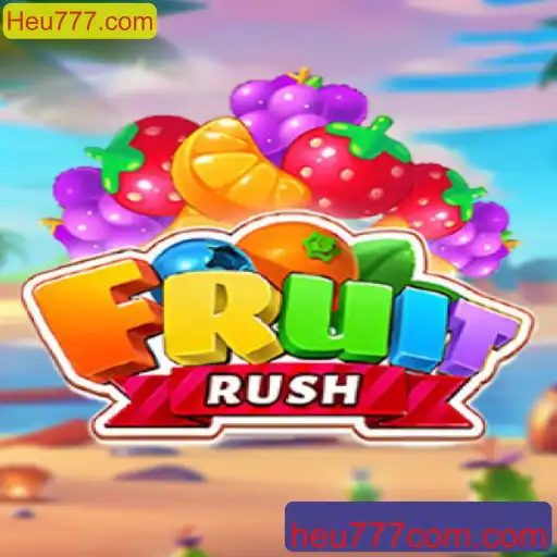 Descubra o Mundo do FruitRush com Heu777.com